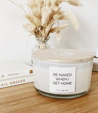 Be naked when I get home candle